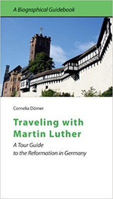 Traveling With Martin Luther (Paperback)
