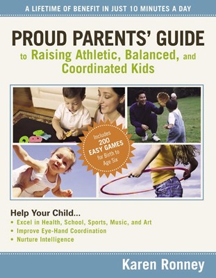 Proud Parents' Guide to Raising Athletic, Balanced (Paperback)