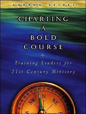 Charting A Bold Course (Paperback)