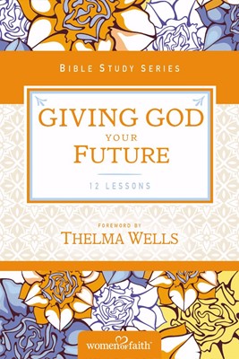 Giving God Your Future (Paperback)