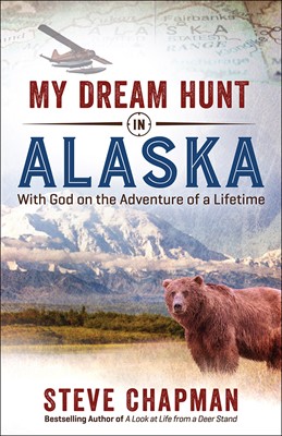 My Dream Hunt In Alaska (Paperback)