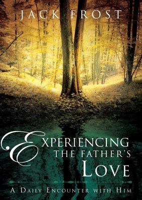Experiencing The Father's Love (Hard Cover)