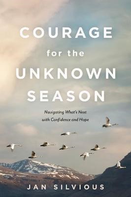 Courage for the Unknown Season (Paperback)