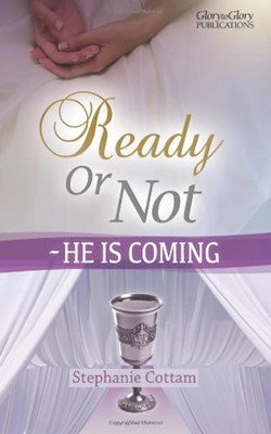 Ready Or Not He Is Coming (Paperback)