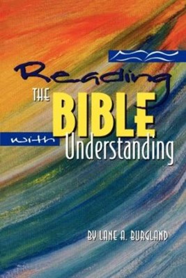 Reading The Bible With Understanding (Paperback)