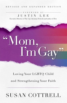 Mom, I'm Gay, Revised and Expanded Edition (Paperback)