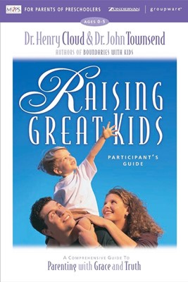 Raising Great Kids For Parents Of Preschoolers (Paperback)