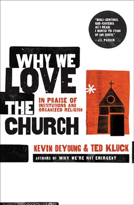 Why We Love The Church (Paperback)