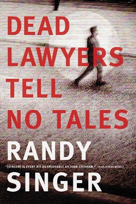 Dead Lawyers Tell No Tales (Paperback)
