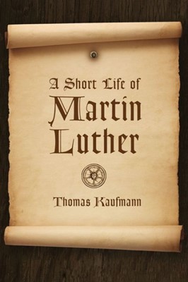 Short Life of Martin Luther, A (Paperback)