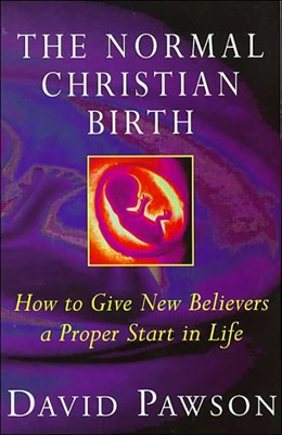 The Normal Christian Birth (Paperback)