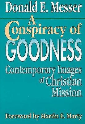 Conspiracy of Goodness, A (Paperback)