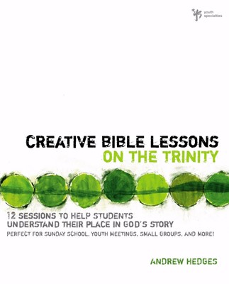 Creative Bible Lessons On The Trinity (Paperback)