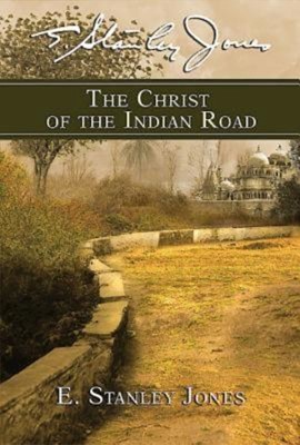 The Christ of the Indian Road (Paperback)