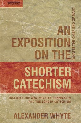 Exposition On The Shorter Catechism, An (Hard Cover)