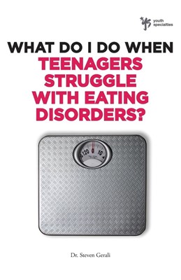 What Do I Do When Teenagers Struggle With Eating Disorders? (Paperback)