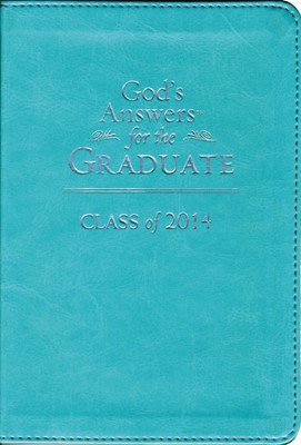 God's Answers For the Graduate: Class Of 2014 - Teal (Paperback)