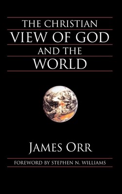 The Christian View of God and the World (Hard Cover)