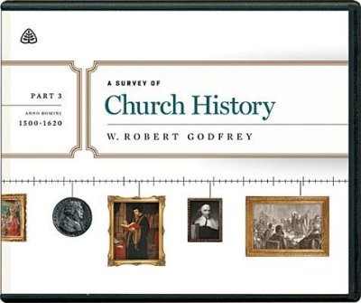 Survey of Church History, Part 3 A.D. 1500-1620 CD, A (CD-Audio)