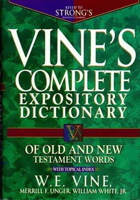 Vine's Expository Dictionary Of Old And New Testament Words (Hard Cover)