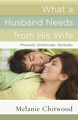 What A Husband Needs From His Wife (Paperback)