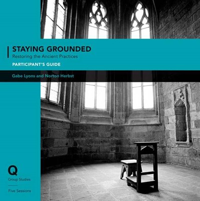 Staying Grounded in a Shifting World Participant's Guide (Paperback)