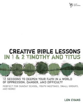 Creative Bible Lessons In 1 And 2 Timothy And Titus (Paperback)