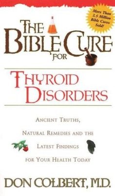 The Bible Cure for Thyroid Disorders (Paperback)