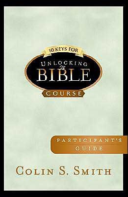 10 Keys For Unlocking The Bible Participants Guide (Paperback)