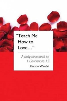 Teach Me How To Love (Paperback)