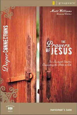 The Prayers Of Jesus Participant's Guide (Paperback)