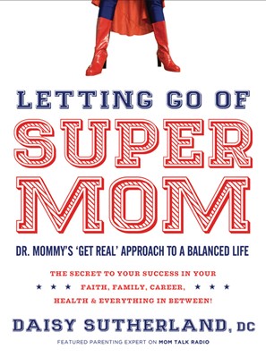 Letting Go Of Supermom (Paperback)