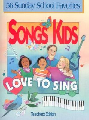 Songs Kids Love To Sing: Teacher Songbook (Paperback)