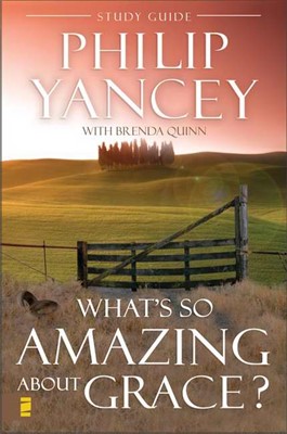 What's So Amazing About Grace? Study Guide (Paperback)