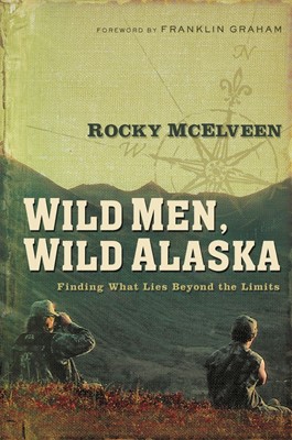 Wild Men, Wild Alaska (Paperback)