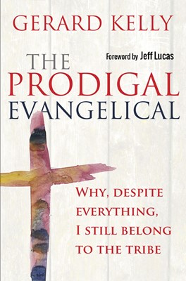 The Prodigal Evangelical (Paperback)