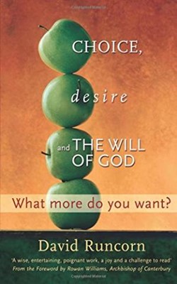 Choice, Desire And The Will Of God (Paperback)