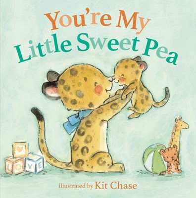You're My Little Sweet Pea (Board Book)
