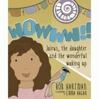 Wowww!! Jairus, The Daughter And The Wonderful Waking Up (Paperback)