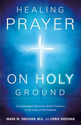 Healing Prayer On Holy Ground (Paperback)