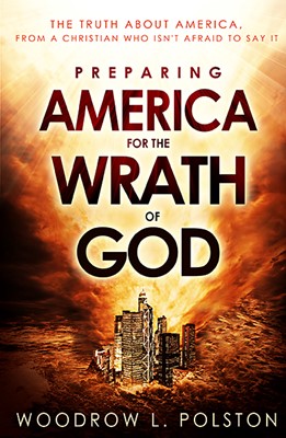 Preparing America For The Wrath Of God (Paperback)
