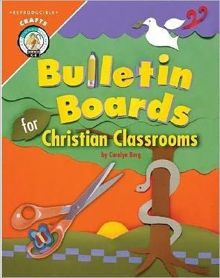 Bulletin Boards For Christian Classrooms (Paperback)