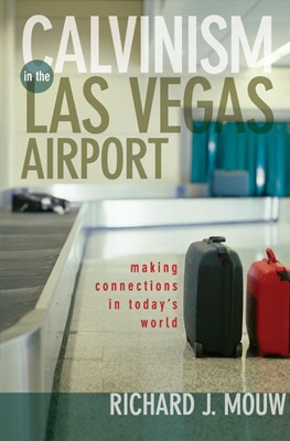 Calvinism In The Las Vegas Airport (Paperback)