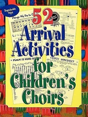 52 Arrival Activities for Childrens Choir (Paperback)