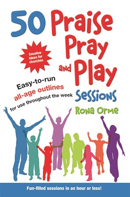 50 Praise, Pray And Play Sessions (Paperback)