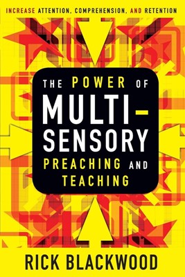 The Power Of Multisensory Preaching And Teaching (Paperback)
