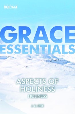 Grace Essentials: Aspects of Holiness (Paperback)