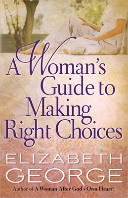 Woman's Guide To Making Right Choices, A (Paperback)