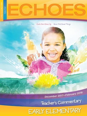 Echoes Early Elementary Teacher Commentary Winter 2017-18 (Paperback)