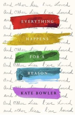 Everything Happens For A Reason (Hard Cover)